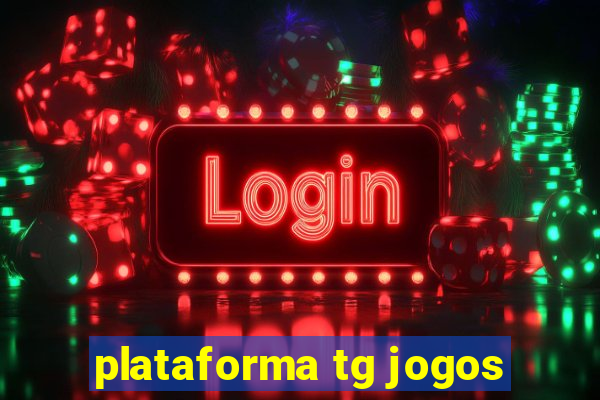 plataforma tg jogos